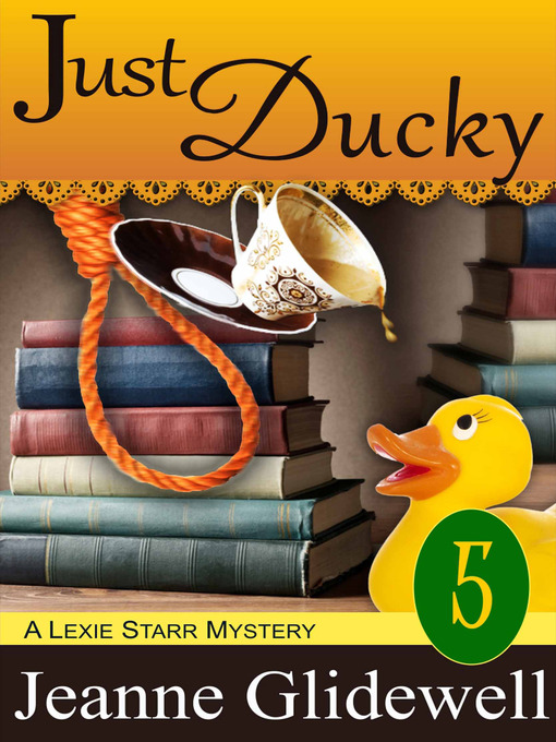 Title details for Just Ducky by Jeanne Glidewell - Available
